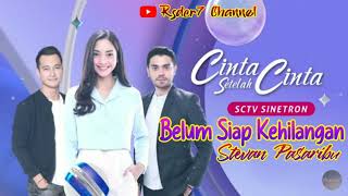 Download lagu Belum Siap Kehilangan ( Lirik ) OST Cinta Setelah Cinta ~ SCTV || Stevan Pasaribu #ostcsc mp3