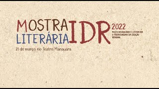 🔵 Live de Abertura - Mostra Literária IDR 2022