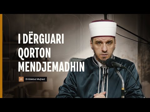 Shpjegimi i Edebul Mufred | 94. I Dërguari qorton mendjemadhin - Enis Rama