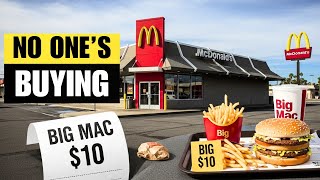 The Rise and Fall of McDonald’s: The $10 Big Mac Problem That’s Collapsing Fast Food’s King
