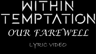 Within Temptation - Our Farewell - 2000 - Lyric Video