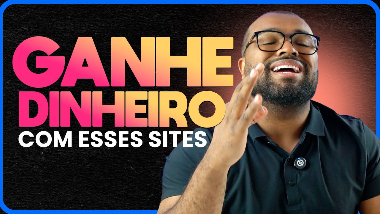10 sites para você GANHAR DINHEIRO na internet