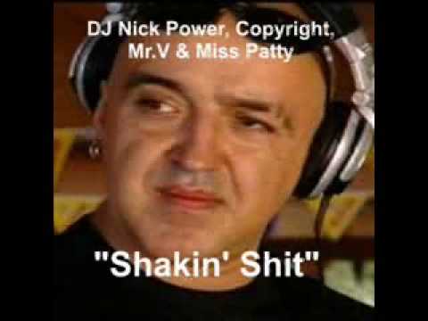 DJ Nick Power, Copyright, Mr.V & Miss Patty "Shakin Shit" (Edit)