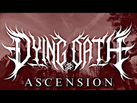 Dying Oath - Ascension (Official Video)