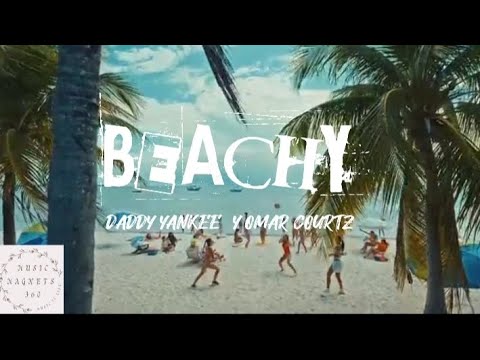 BEACHY |DADDY yankee And Omar courtz | English Lyrics | MusicMagnets360