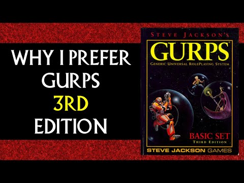 Why I prefer GURPS 3rd edition