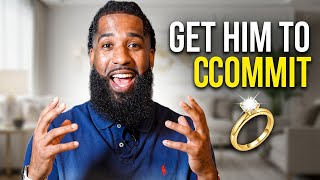 THIS Is What MAKES A GUY COMMIT To A Woman