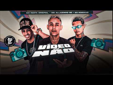 Eo robinho, Mc Allanzinho rd e  Mc resta original - Video Não ( Remix BregaFunk )