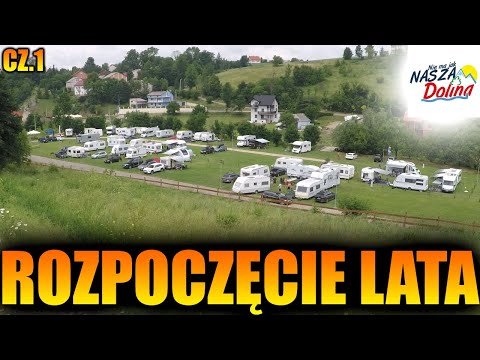 ROZPOCZĘCIE LATA NA CAMPINGU NASZA DOLINA | MotoKamper