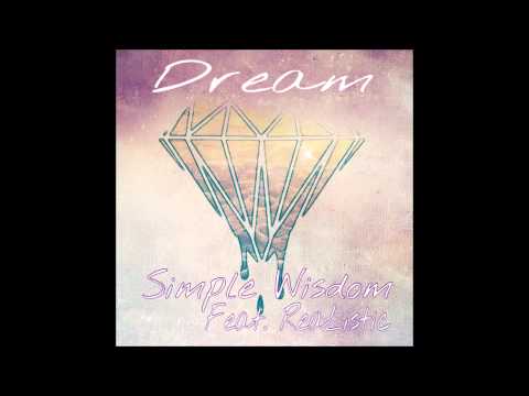 Simple Wisdom - Dream Feat. ReaListic (Prod. King Dahl)