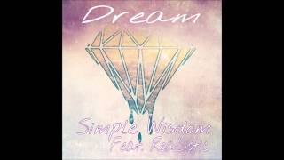 Simple Wisdom - Dream Feat. ReaListic (Prod. King Dahl)