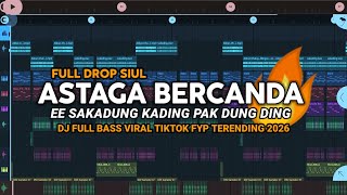 Download lagu DJ ASTAGA BERCANDA X E E SAKADUNG KADING PAK DUNG DING VIRAL TIKTOK FULL BASS PRENGKY GANTAY REMIX mp3