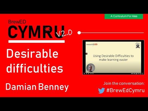 Desirable Difficulties - Damian Benney (@Benneypenyrheol) #BrewEdCymru