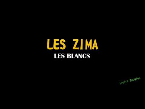 LES ZIMA - Les Blancs (Version Originale)