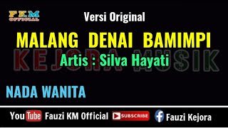 Download lagu Malang Denai Bamimpi - Silva Hayati [Karaoke//lirik] Nada Wanita mp3