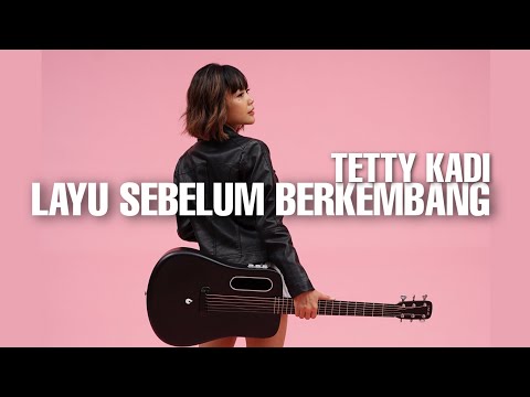 TAMI AULIA | TETTY KADI - LAYU SEBELUM BERKEMBANG