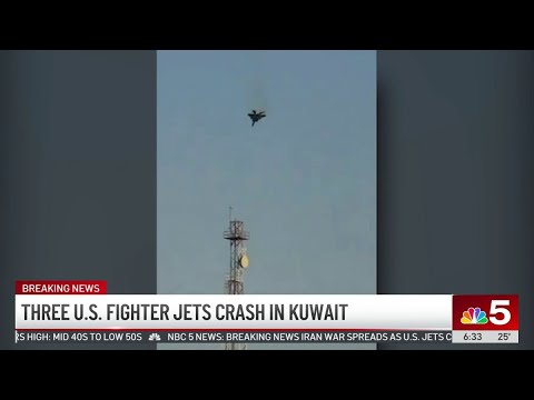 Kuwait ‘mistakenly' shoots down 3 U.S. fighter jets during combat mission as Iran attacks