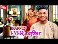 HAPPILY EVER AFTER FULL MOVIE CHIDI DIKE SARIAN MARTIN LATEST NOLLYWOOD MOVIE