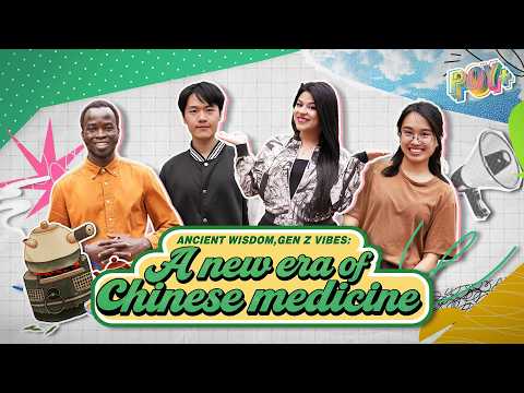 Watch: Ancient wisdom, Gen Z vibes — A new era of Chinese medicine