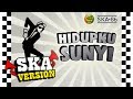 HIDUPKU SUNYI SKA 86 REGGA SKA UYE TONE VIDEO LYRICS
