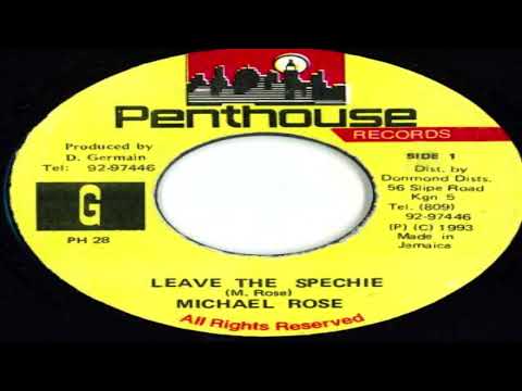 Michael Rose - Leave The Spechie