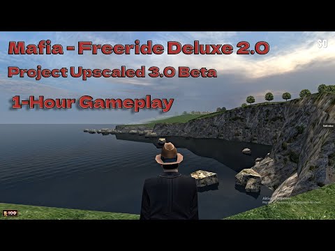 Mafia 1 Freeride Deluxe 2.0  - Project Upscaled 3.0 Beta (1 Hour Gameplay)