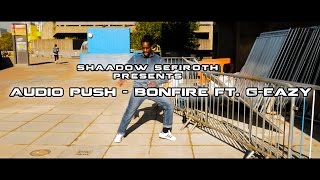 Audio push - bonfire ft -eazy | Shaadow Sefiroth