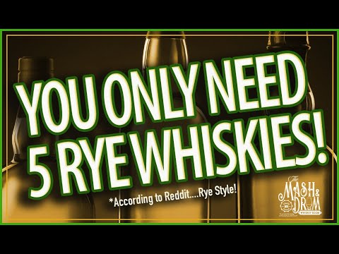 You Only Need 5 Rye Whiskies! Reddit style!