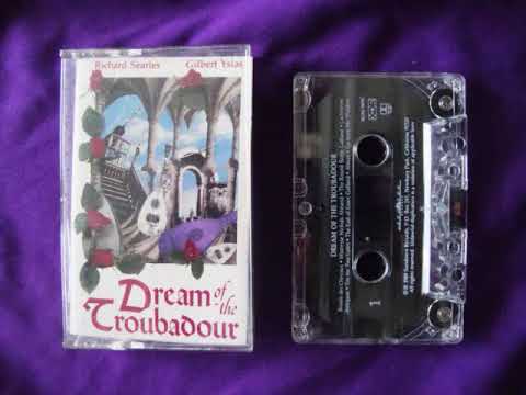 Richard Searles & Gilbert Yslas - Dream of The Troubadour [Full Tape]