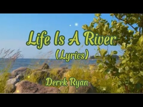 Life Is A River(lyrics).                   #music #lovesong