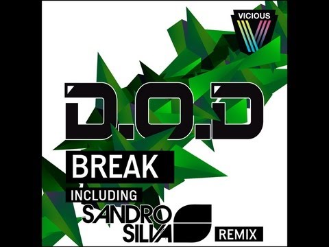 D.O.D - Break (Sandro Silva Remix)