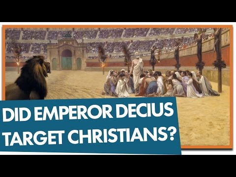 Did Emperor Decius Target Christians?