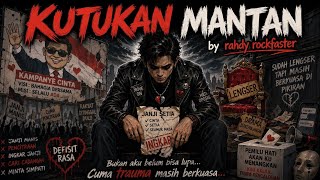 Download lagu KUTUKAN MANTAN 🔥 Mantan Mirip Politisi! Lagu Rock Satir Paling Pedas !  mp3