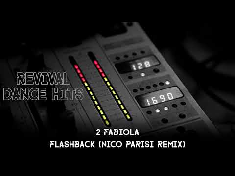 2 Fabiola - Flashback (Nico Parisi Remix) [HQ]