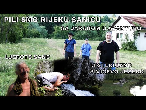 U POTRAZI ZA VODOM - SANSKI MOST I SANICA