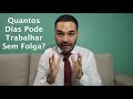 Quantos Dias O A Empregado A Pode Trabalhar Sem Ter Folga