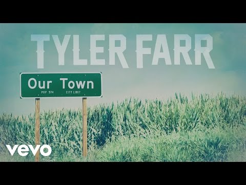 Tyler Farr - Our Town (Audio)