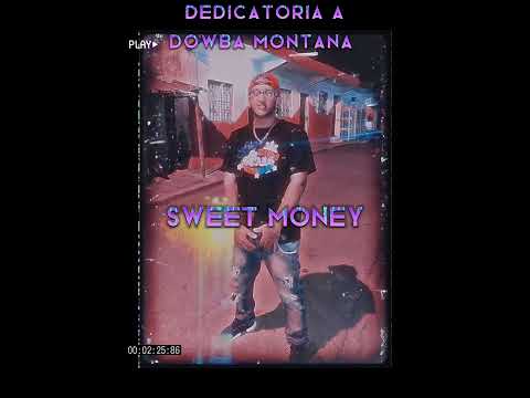 DOWBA MONTANA X EL CHERRY X ROCHY RD X SWEET MONEY (OFICIAL VIDEO 4K)