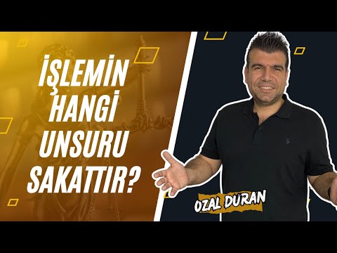 İşlemin hangi unsuru sakattır?