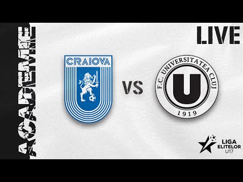 LIVE | CS Universitatea Craiova - ”U” Cluj (Liga Elitelor U17)