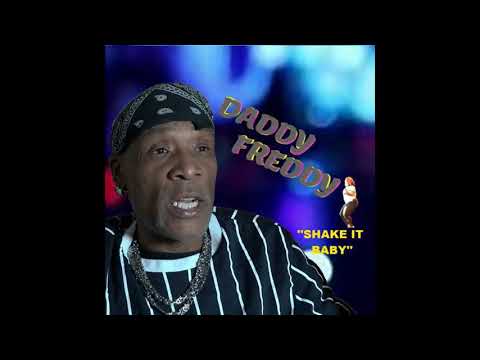 SHAKE IT BABY - DADDY FREDDY