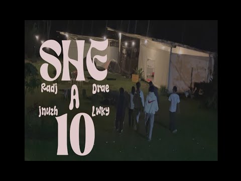 SHE A 10 - Drae, Radj, Lwky & Jnuzh (Official Music Video)