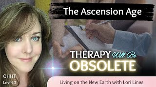 From Mental Health to Higher Consciousness: The Obsolescence of Psychotherapy in the Ascension Age