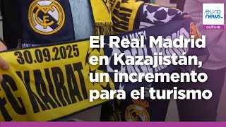 La visita del Real Madrid a Kazajistán provoca un incremento del turismo internacional