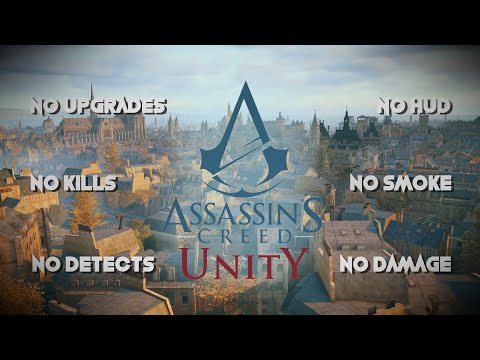 Assassin's Creed Unity | NO UPGRADES / NO KILLS / NO DETECTS / NO HUD / NO SMOKE BOMBS / NO DAMAGE