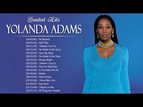 Yolanda Adams Best Songs Of Yolanda Adams Music Yolanda Adams Hits Playlist
