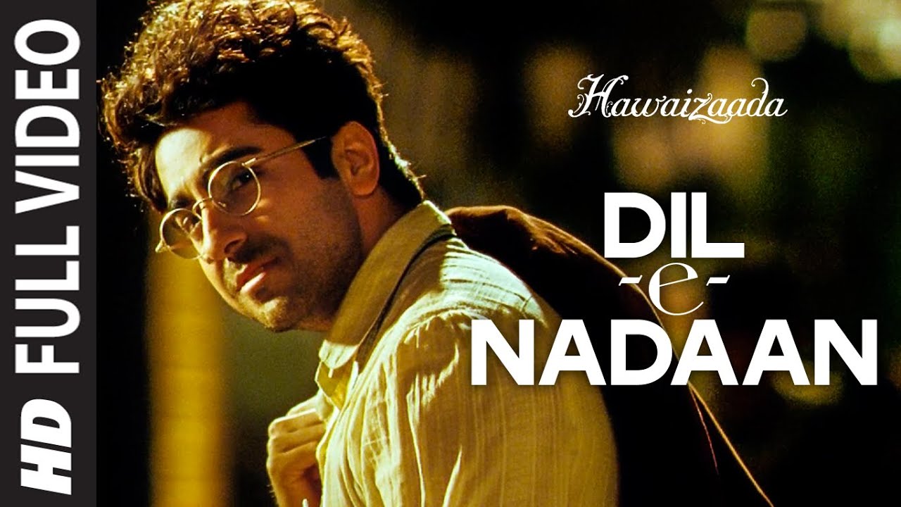 Dil-e-Nadaan Lyrics  | Hawaizaada | Mithun Chakraborty, Ayushmann Khurrana | Ayushmann Khurrana, Shweta Subram | Ayushmann Khurrana