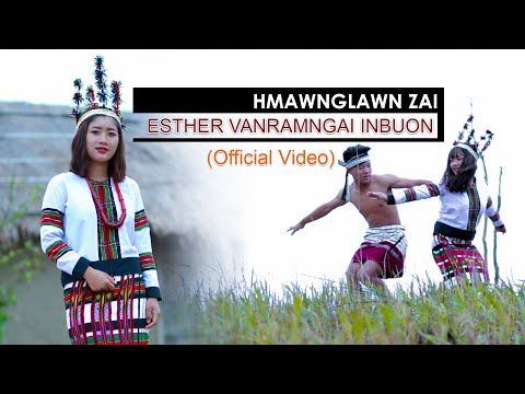 HMAWNGLAWN ZAI - Esther Vanramngai Inbuon [Official Video]