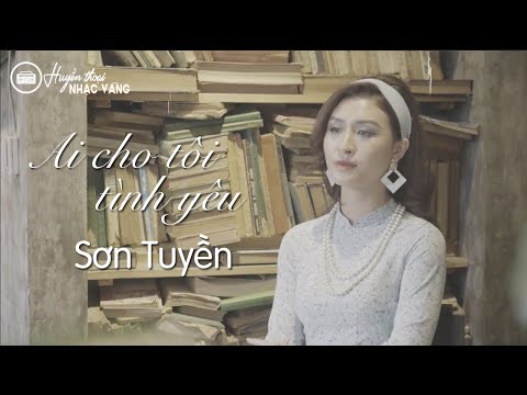 Thể hiện bởi Sơn Tuyền