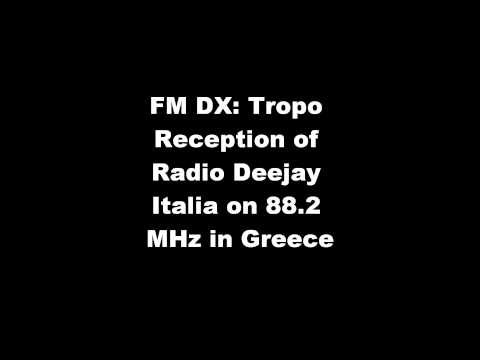 FM DX: Tropo Reception of Radio Deejay Italia on 88.2 in Greece
